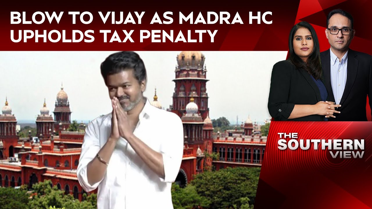 Vijay HC News | Blow To Vijay As High Court Upholds Tax Penalty