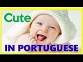 How to Say CUTE in Brazilian Portuguese