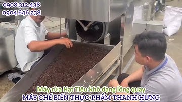 MÁY RỬA HẠT TIÊU KHÔ DẠNG LỒNG QUAY  - MÁY RỬA TRÁI CÂY,, NÔNG SẢN HIỆU QUẢ NHẤT HIỆN NAY