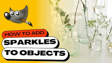 How to Add SPARKLES to Any Object in GIMP
