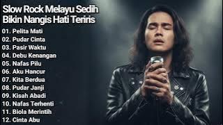 PELITA MATI: Full Album Lagu Slow Rock Melayu 😢 Sedih Bikin Nangis Hati Teriris