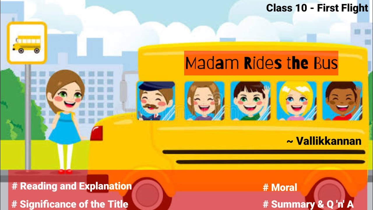 Class 10 (First Flight) - Madam Rides the Bus - YouTube