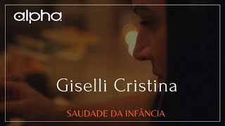 Giselli Cristina - Saudade Da Infância