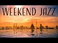 Weekend JAZZ Music - Pleasant Bossa Nova JAZZ For Relax, Great Weekend