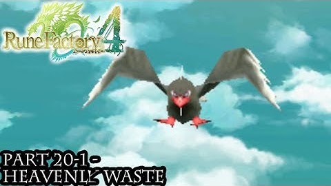 Rune Factory 4 [Part 20-1 - Heavenly Waste]