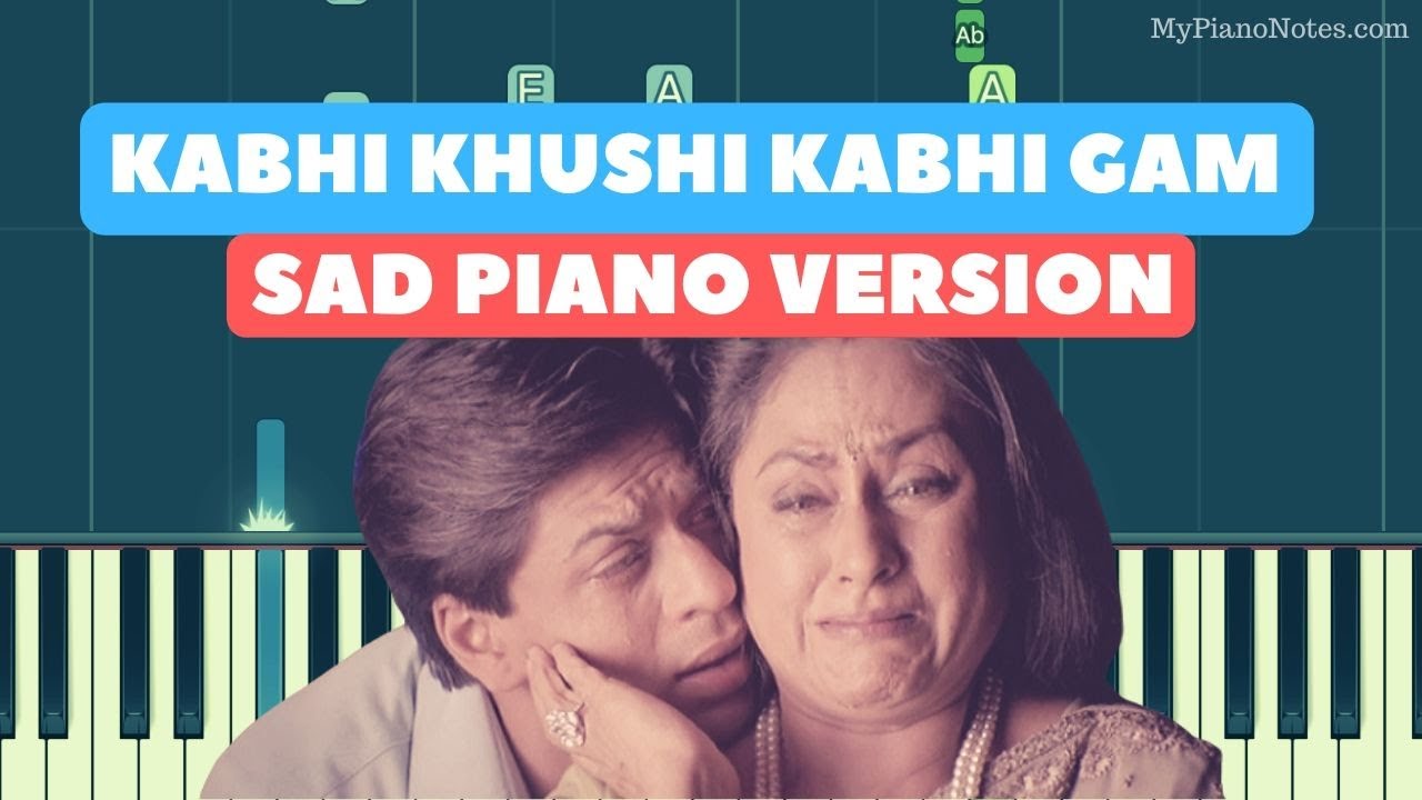 Kabhi Khushi Kabhi Gam Piano Tutorial SAD Version with Letter notes  Chords