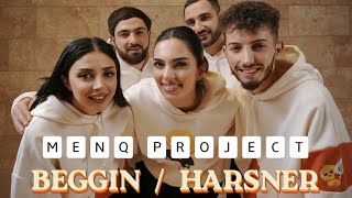 Menq Project - Beggin Harsner