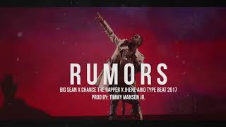 Video thumbnail of "Big Sean X Chance The Rapper X Jhene Aiko Type Beat 2017 "Rumors" | Prod by. Timmy Manson"