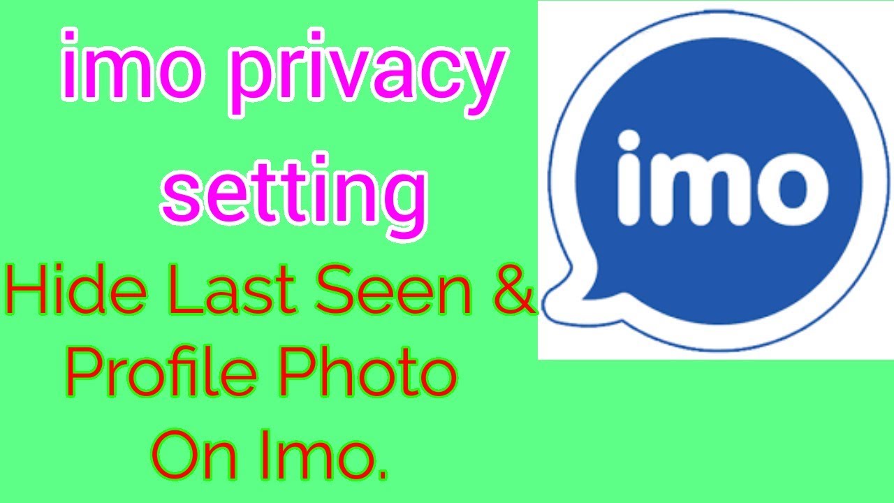 imo messenger privacy settings imo messenger privacy settings
