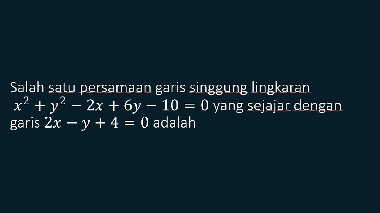 salah-satu-persamaan-garis-singgung-lingkaran-x-2-y-2-2x-6y-10-0-yang