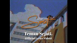 After Sunset - Teman Sejati (Official Lyrics Video)