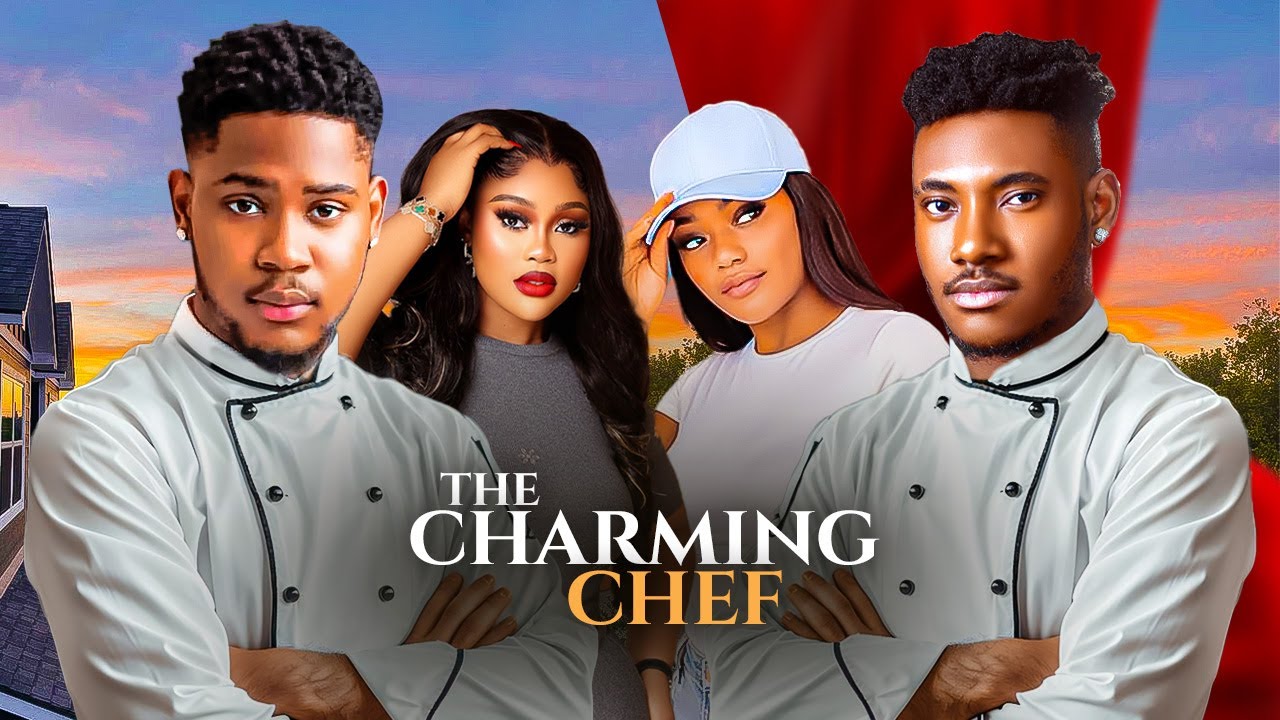 THE CHARMING CHEF - Clinton Joshua, Chioma Nwaoha, Chidi Dike, Chineye ...