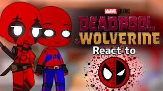 Deadpool & Wolverine Spiderman React To Spideypoolgacha Reactenglish Deadpool 3
