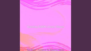 Vivacious Ambience for Relaxing Waves