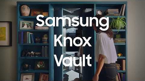 Samsung Privacy: Knox Vault | Samsung