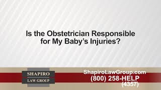 Is The Obgyn Responsible For Birth Injury? Florida Medical Malpractice Lawyer On Doctor Mistakes