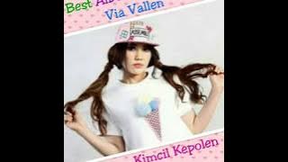 BEST ALBUM COLLECTION Via Vallen - Kimcil Kepolen