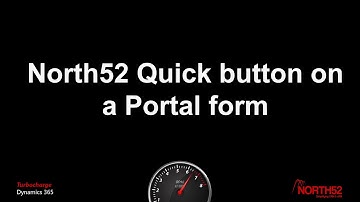 North52 Quick button on a Dynamics Portal form