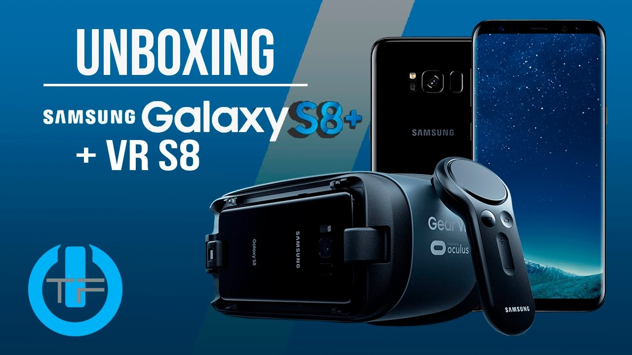 Galaxy S8 & Galaxy Gear VR UNBOXING YouTube