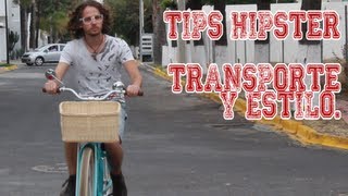 Tips Hipster: Transporte y Estilo