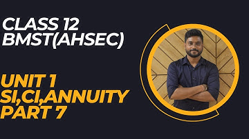 Class 12 BMST Unit 1|Annuity|AHSEC|@binaymaheshwari2808