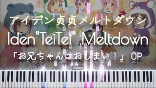 piano  Iden Teitei Meltdown oniichan Wa Oshimai Op