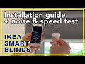 IKEA FYRTUR smart blinds hands-on installation guide   noise and speed test