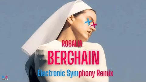 Rosalia - Berghain (Electronic Symphony Remix) EDM remix 