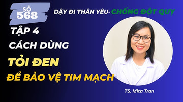 #568. Cách sử dụng TỎI ĐEN bảo vệ TIM MẠCH và MẠCH MÁU