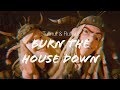 Httydburn the house down