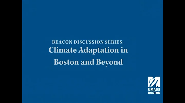 Beacon Discussion Series: Climate Adaptation in Boston and Beyond