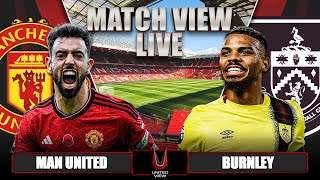 MANCHESTER UNITED 1-1 BURNLEY LIVE | MATCH VIEW