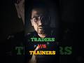 TRADERS V/S TRAINERS. #shorts