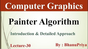 Painter Algorithm in Computer Graphics | Computer Graphics by BhanuPriya | Lec-30