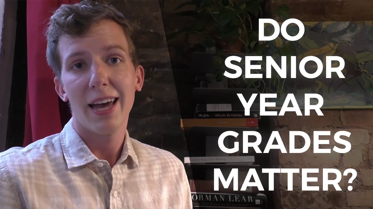 do senior year grades matter? 2