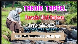 TAKDIR DUET KARAOKE TAPSEL MADINA TERBARU ||diah shb