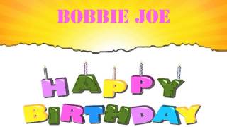 BobbieJoe   Wishes & Mensajes - Happy Birthday