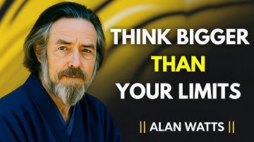 Vision Beyond Limits: The Speech That Will Change How You See Your Future Forever | ALAN WATTS