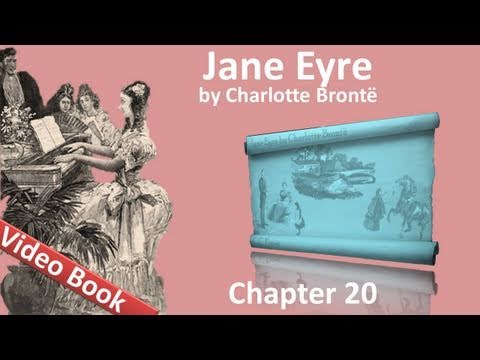 Chapter 20 - Jane Eyre by Charlotte Bronte