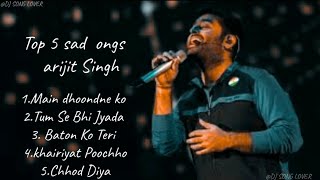 ᴛᴏᴘ 𝟻 sᴀᴅ sᴏɴɢ 🎵 ᴀʀɪᴊɪᴛ sɪɴɢʜ . ᴀʀɪᴊɪᴛ sɪɴɢʜ sᴀᴅ sᴏɴɢ's.