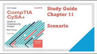 CompTIA CySA+ Guide to Cybersecurity Analyst (CSO-003) Chapter 11 Scenario