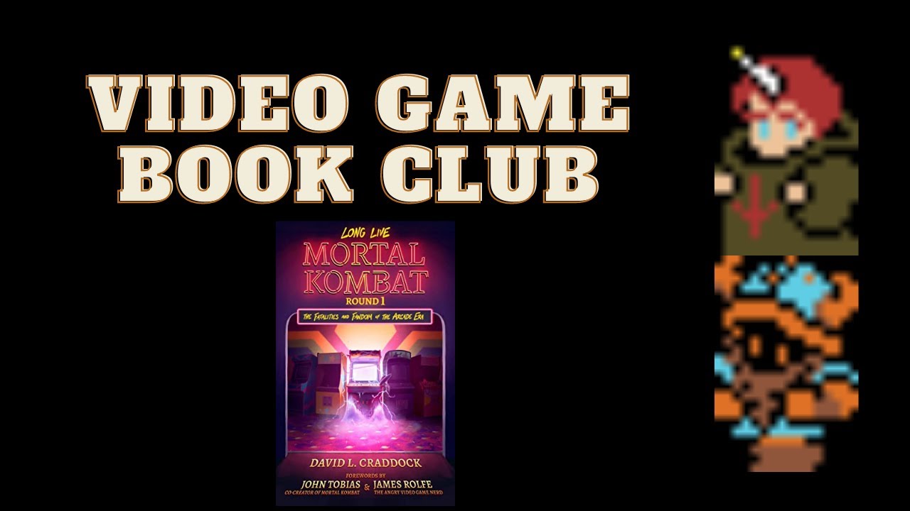 Long Live Mortal Kombat - The Definitive History of MK by David L. Craddock  — Kickstarter