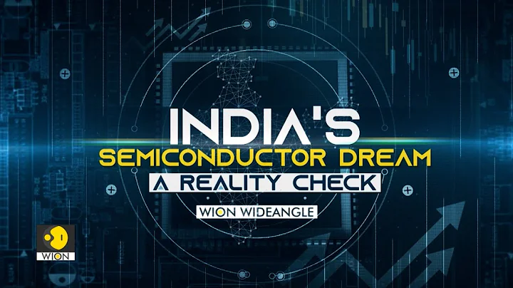 India's semiconductor dream: A reality check | WION Wideangle - DayDayNews