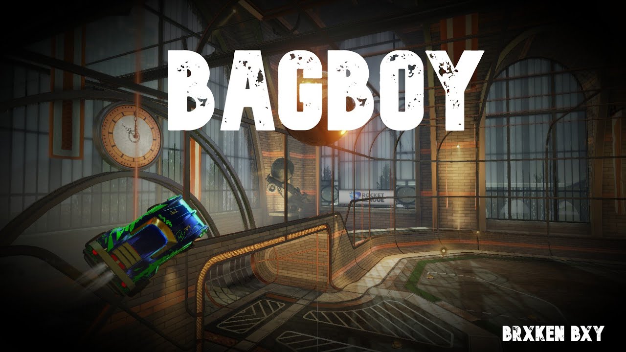 Rocket League Montage "Bag Boy" (Brxken Bxy) YouTube