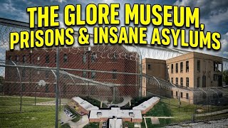 THE GLORE MUSEUM, PRISONS &amp; INSANE ASYLUMS IN ST. JOSEPH