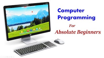 01_00  Computer Programming for Absolute Beginners
