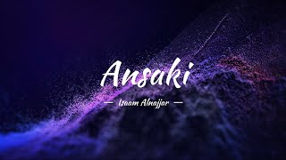 Isaam Alnajjar - Ansaki (Lyrics)