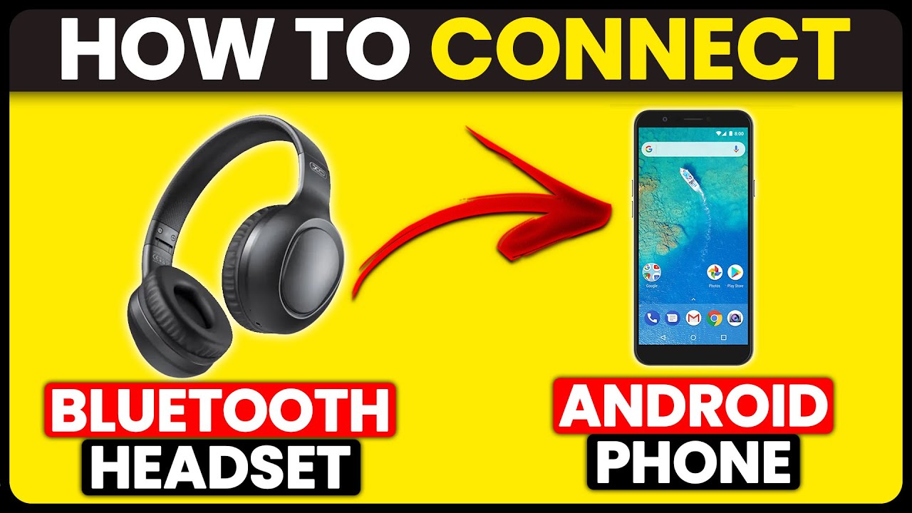 How To Connect Bluetooth Headset To Android Phone (Set Up And Pair ...