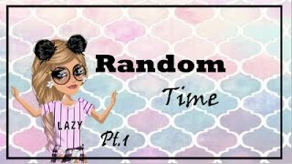 MSP ~ Random Time pt.1