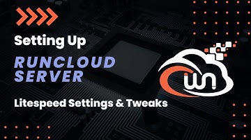 Setting Up Runcloud Server | LiteSpeed Settings & Tweaks | Part 6